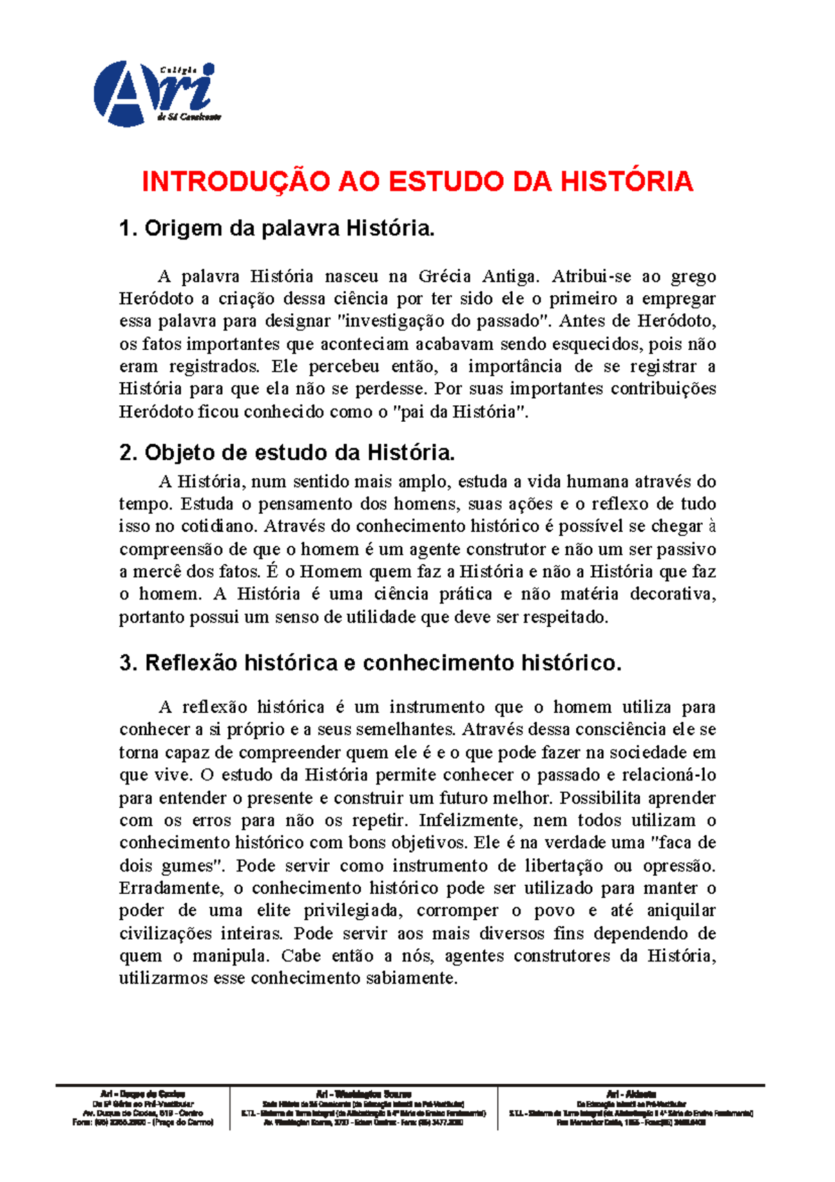 Int estudo historia - INTRODUÇÃO AO ESTUDO DA HISTÓRIA 1. Origem da ...