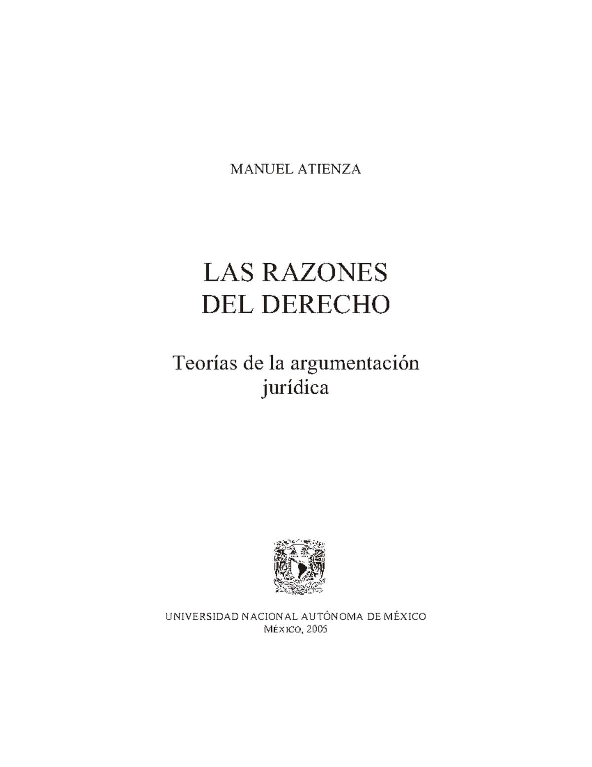 Teorías de la Argumentación Jurídica - MANUEL ATIENZA (DR 2005) - Studocu
