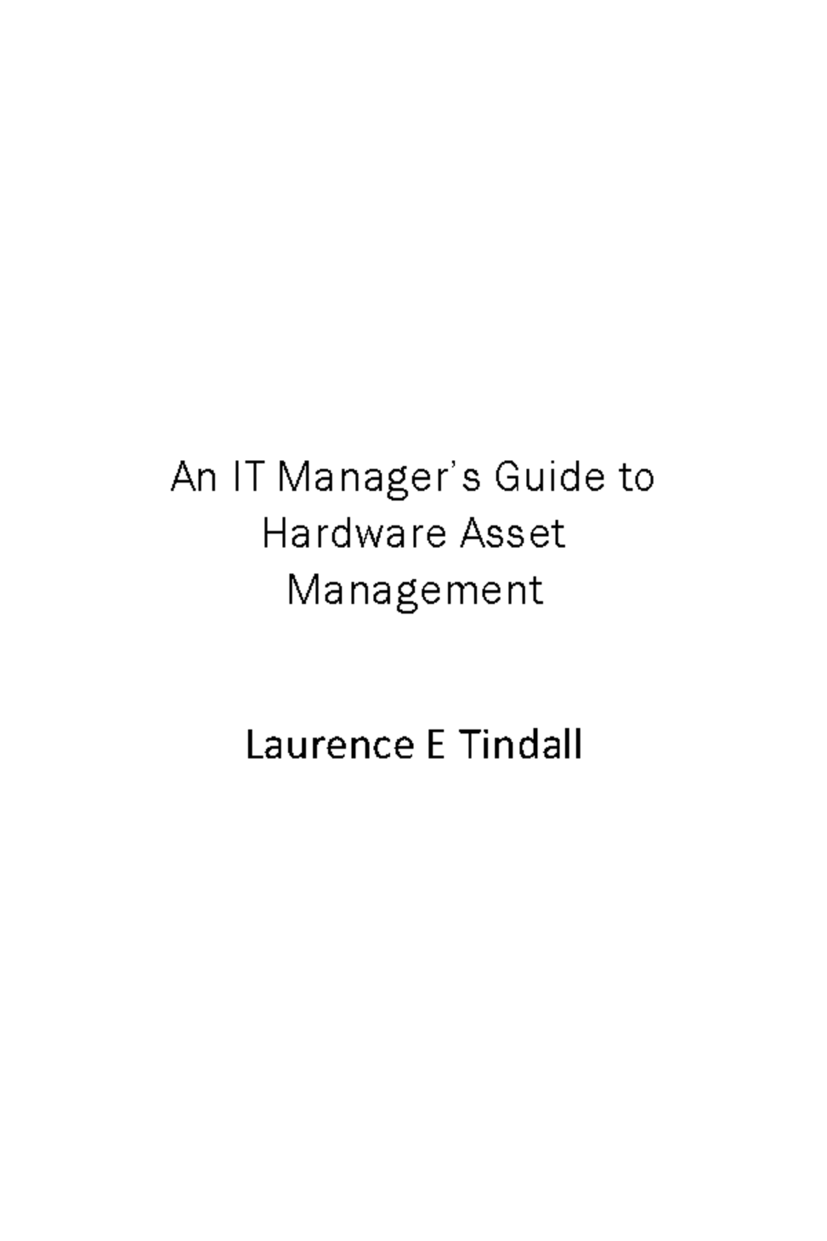 ITM 101: Comprehensive Guide to Hardware Asset Management - Studocu
