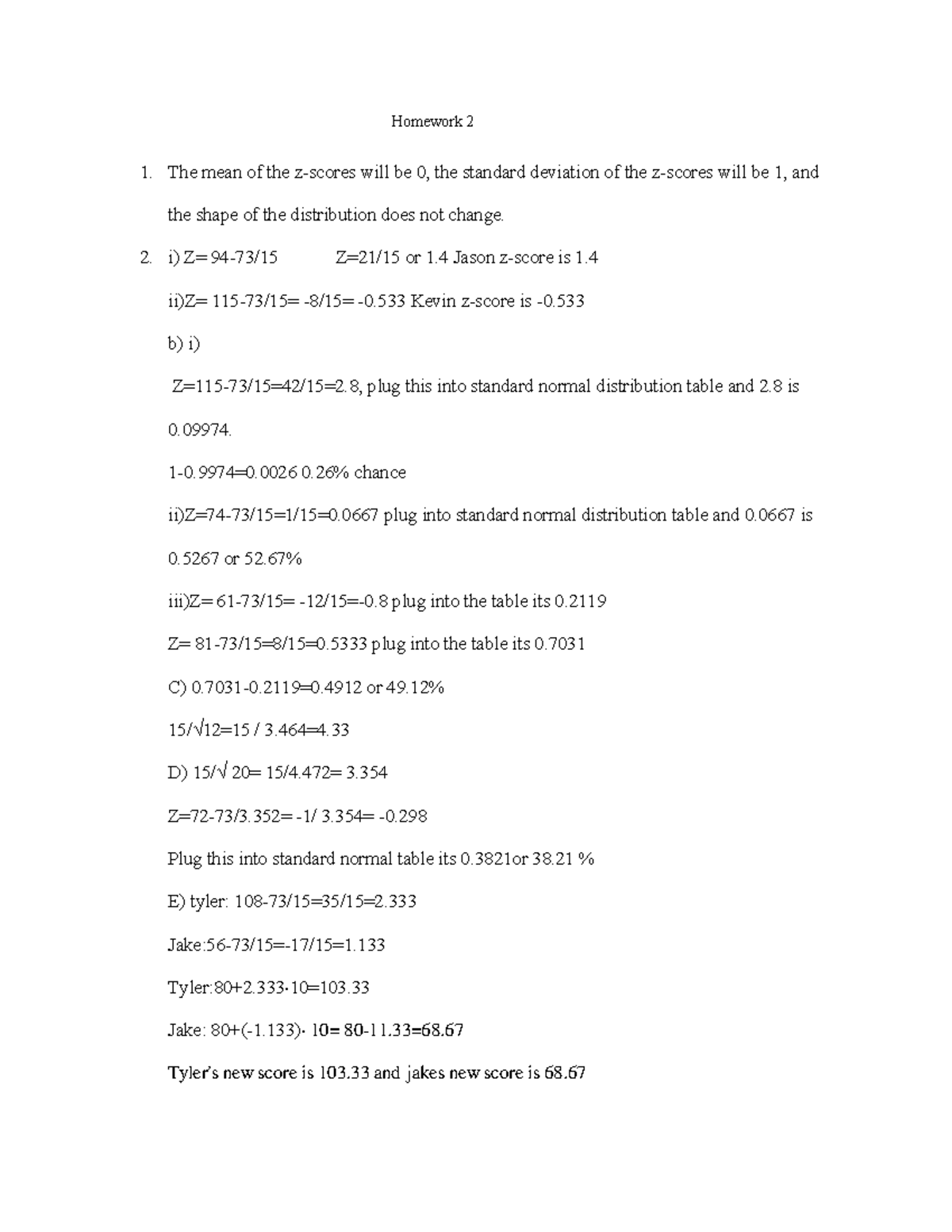 Homework 2 - Homework 2 The mean of the z-scores will be 0, the ...