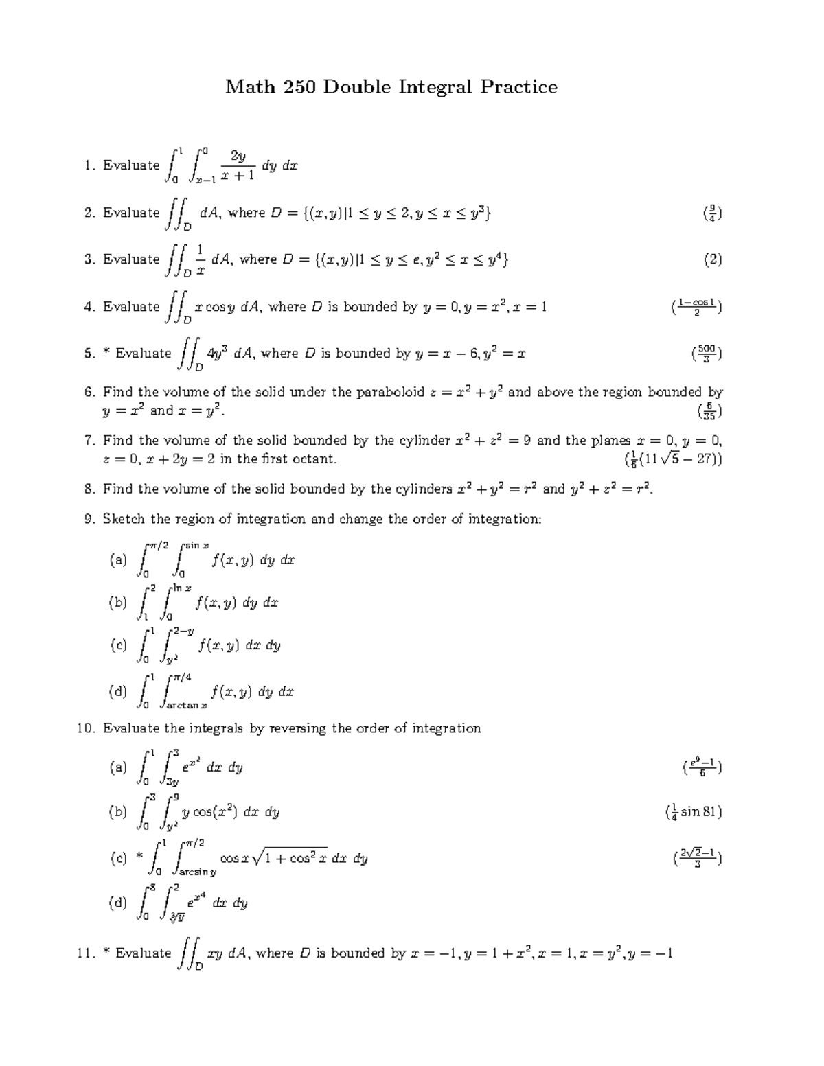 3-doubleintprac - Math 250 Double Integral Practice Evaluate ∫ 01 ∫ x 0 ...