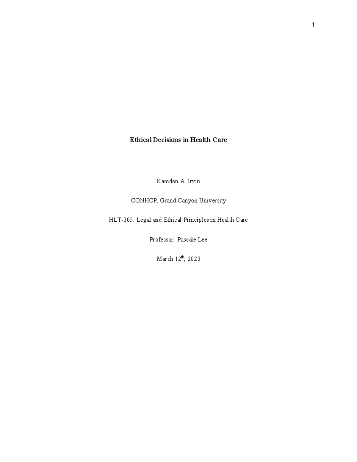 Ethical Decisions in Health Care - Irvin CONHCP, Grand Canyon ...