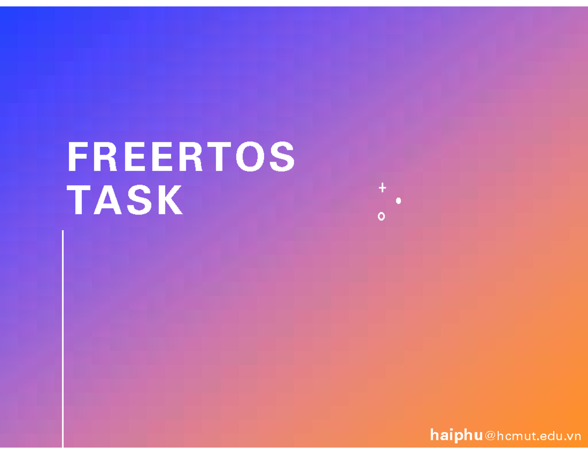 FREERTOS 3 - Giới thiệu và Hướng dẫn Sử dụng Tác vụ - Studocu
