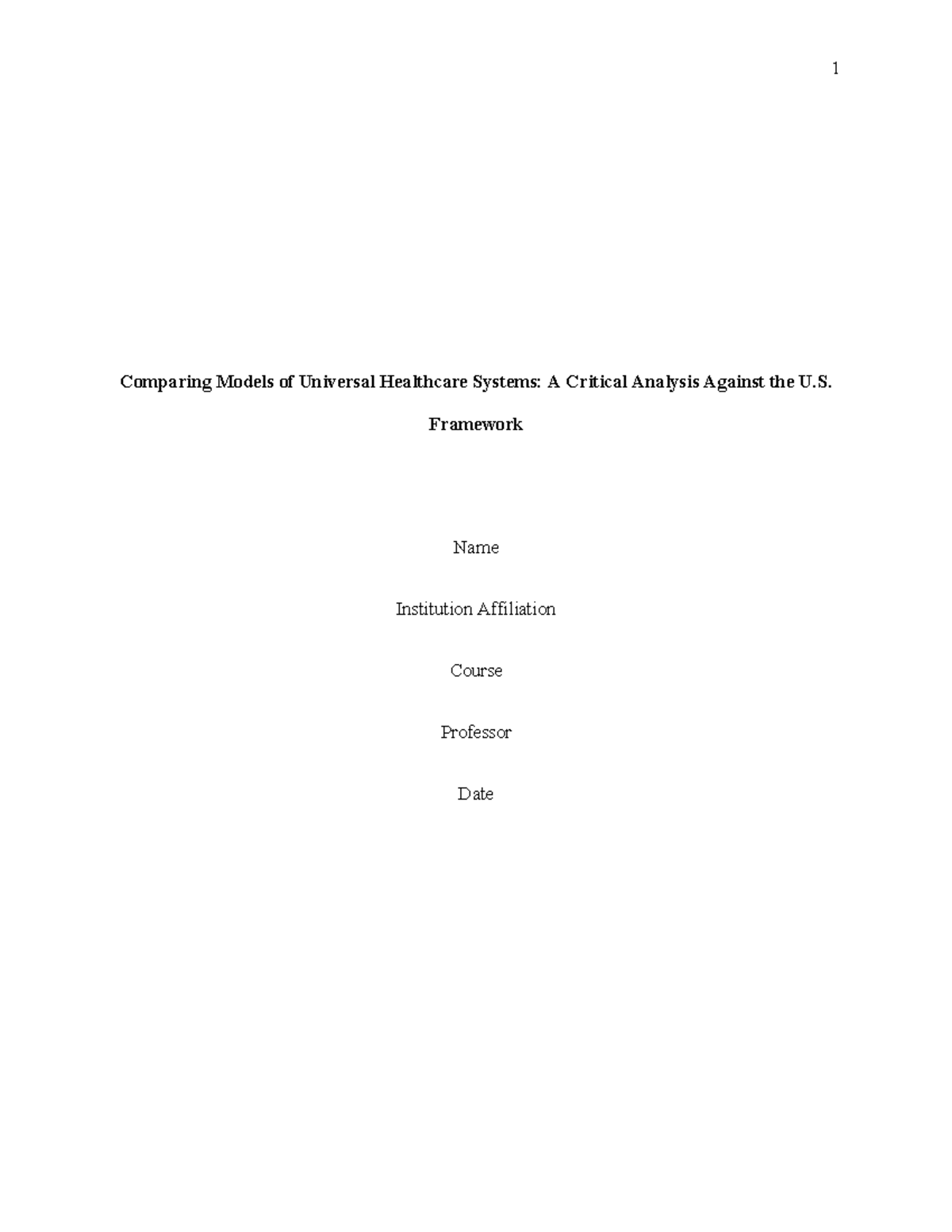 Comparing Universal Healthcare Models: A Critical Analysis of U.S ...