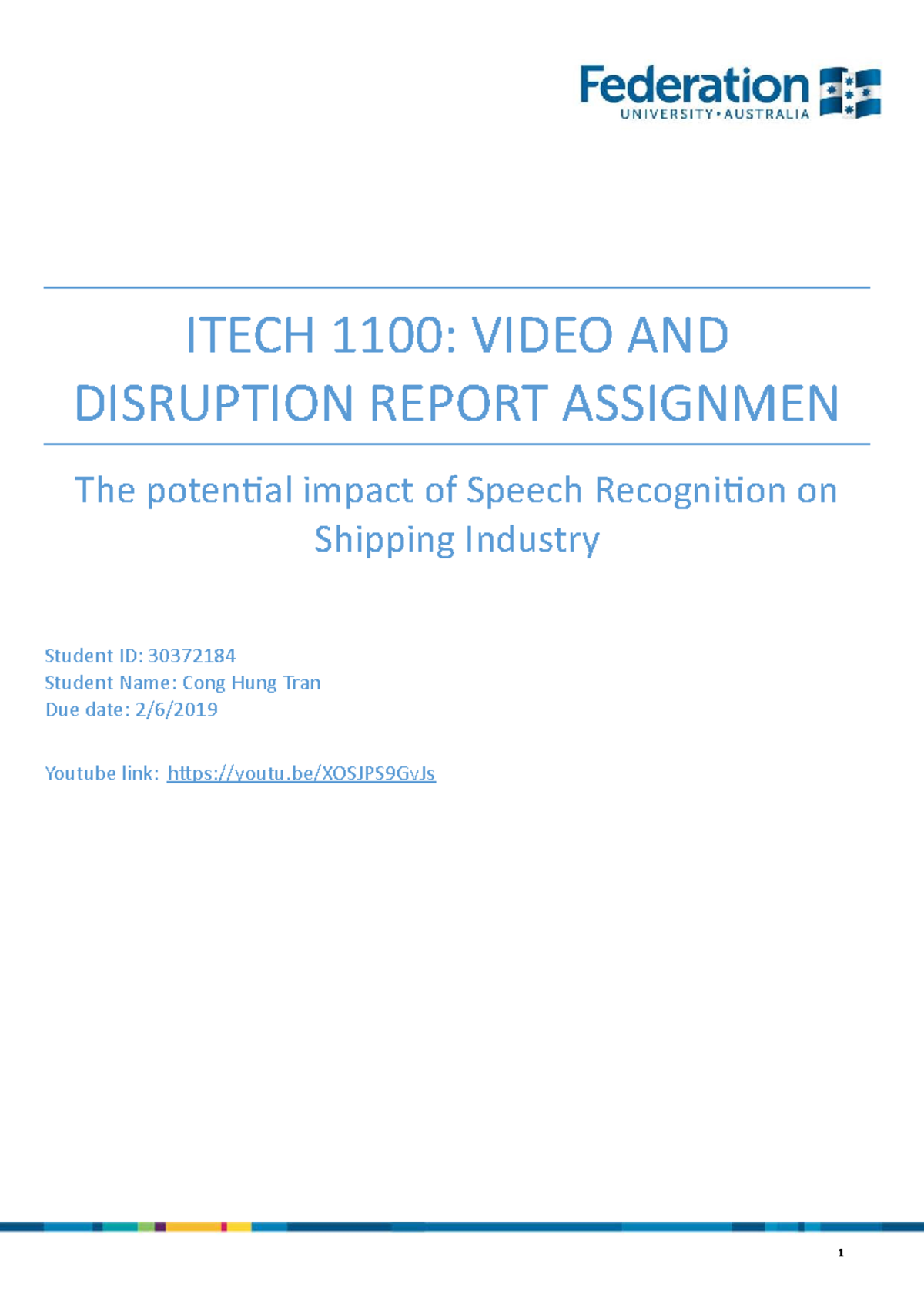 Assessment Task - Video and Disruption Report - 1 ITECH 1100: VIDEO AND ...