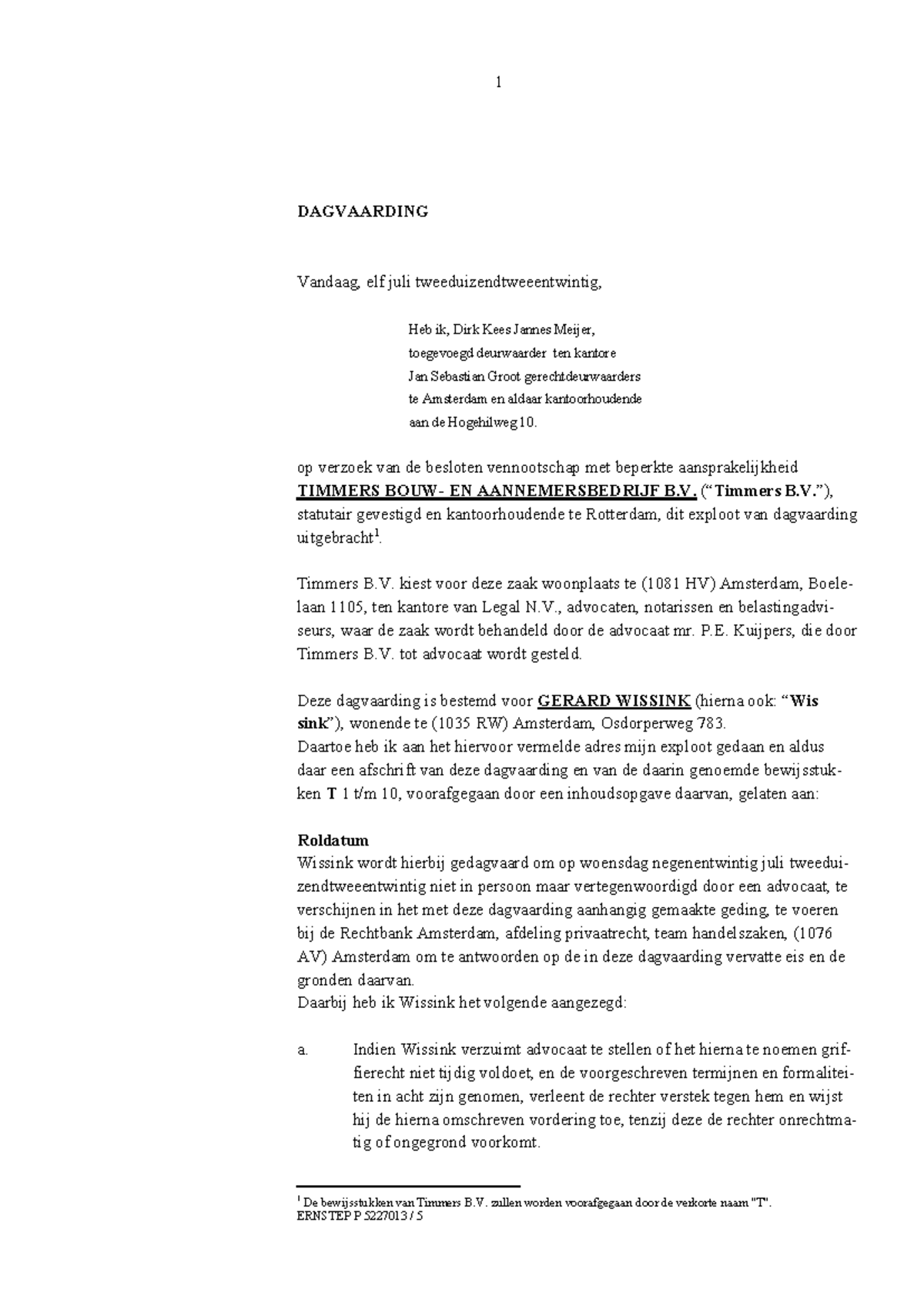 Dagvaarding Timmers B.V. tegen Gerard Wissink (VU Litigation 2023 ...