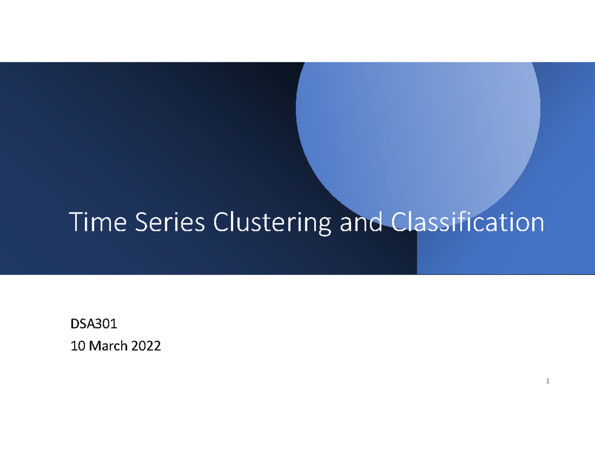 Class 8 DSA Time Series Clustering and Classification Overview - Studocu
