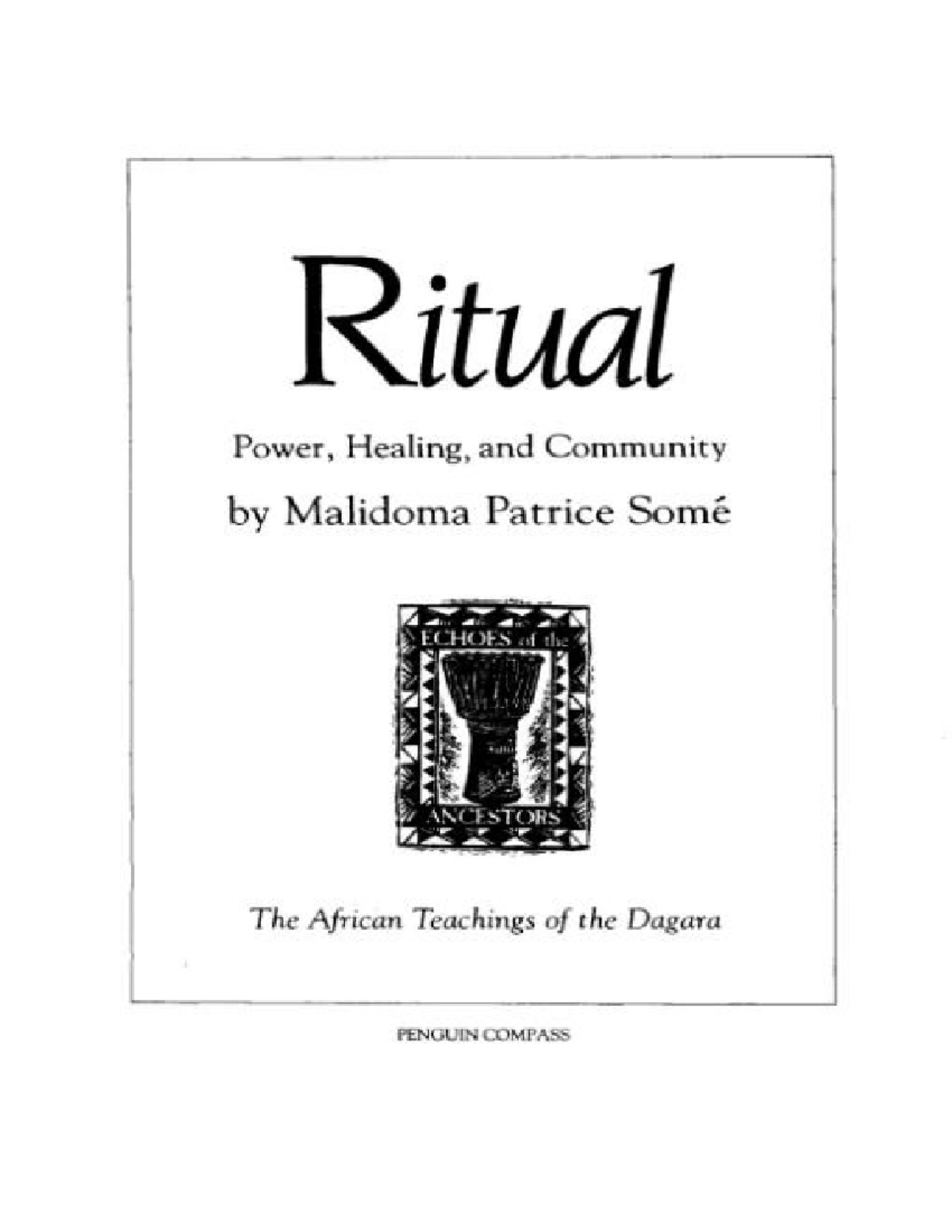 Ritual Power and Healing in Dagara Community Life - Malidoma Somé - Studocu