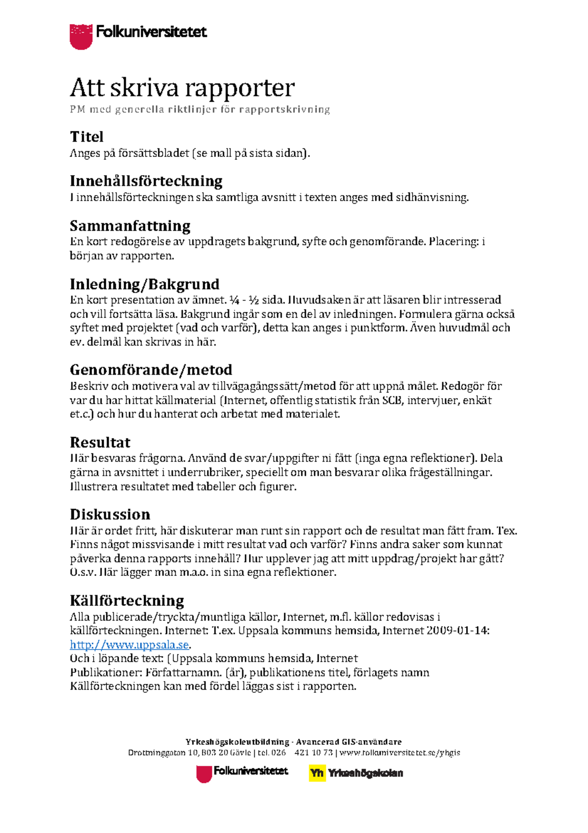 Rapportskrivning Guidelines - YH Avancerad GIS-användare - Studocu