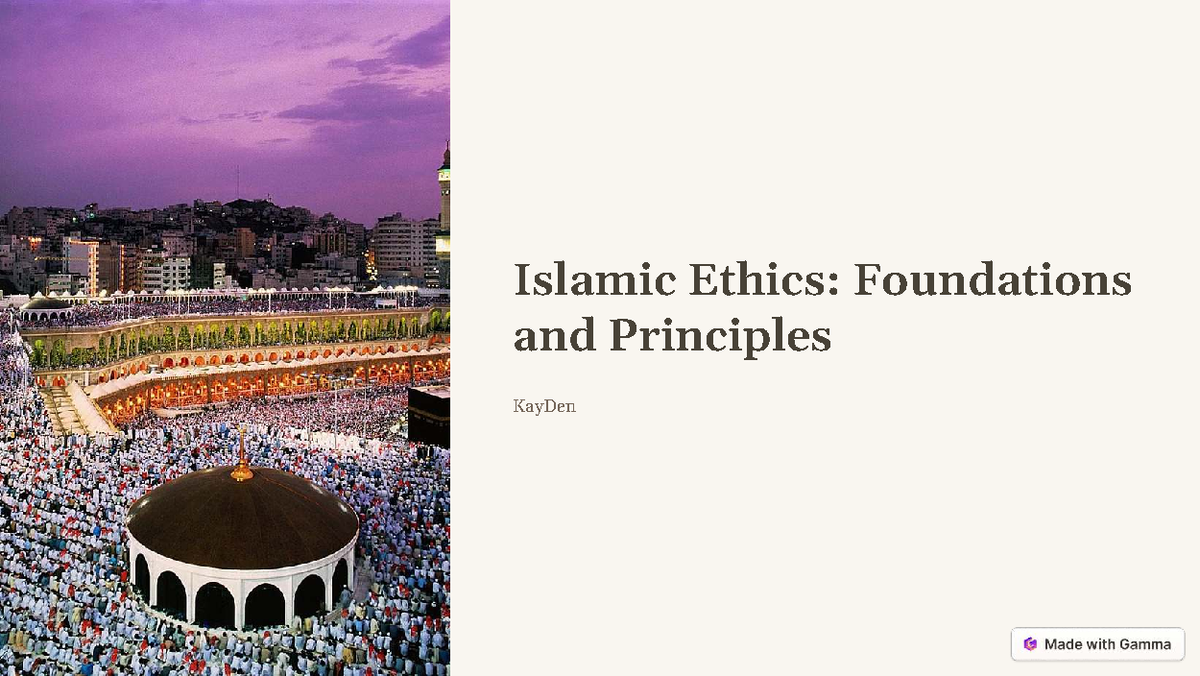 Ethics Foundations and Principles - Islamic Ethics: Foundations and ...