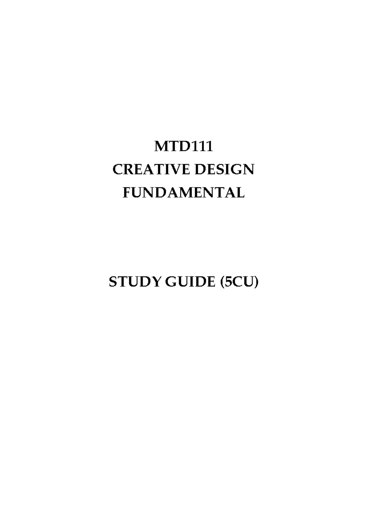 MTD111 Creative Design Fundamentals Study Guide (5CU) - Studocu