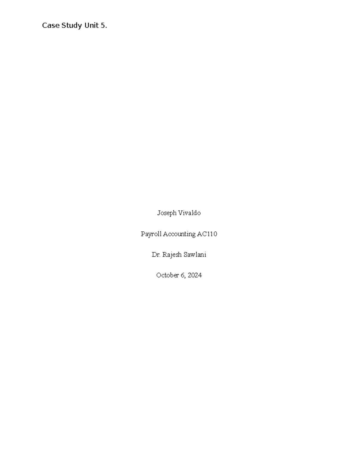 Case Study Unit 5 - Joseph Vivaldo Payroll Accounting AC Dr. Rajesh ...