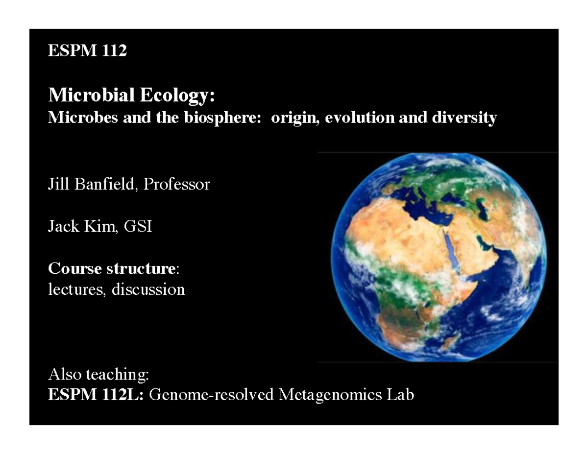 ESPM 112 Lecture 1: Origin and Early Evolution of Life in Microbial ...
