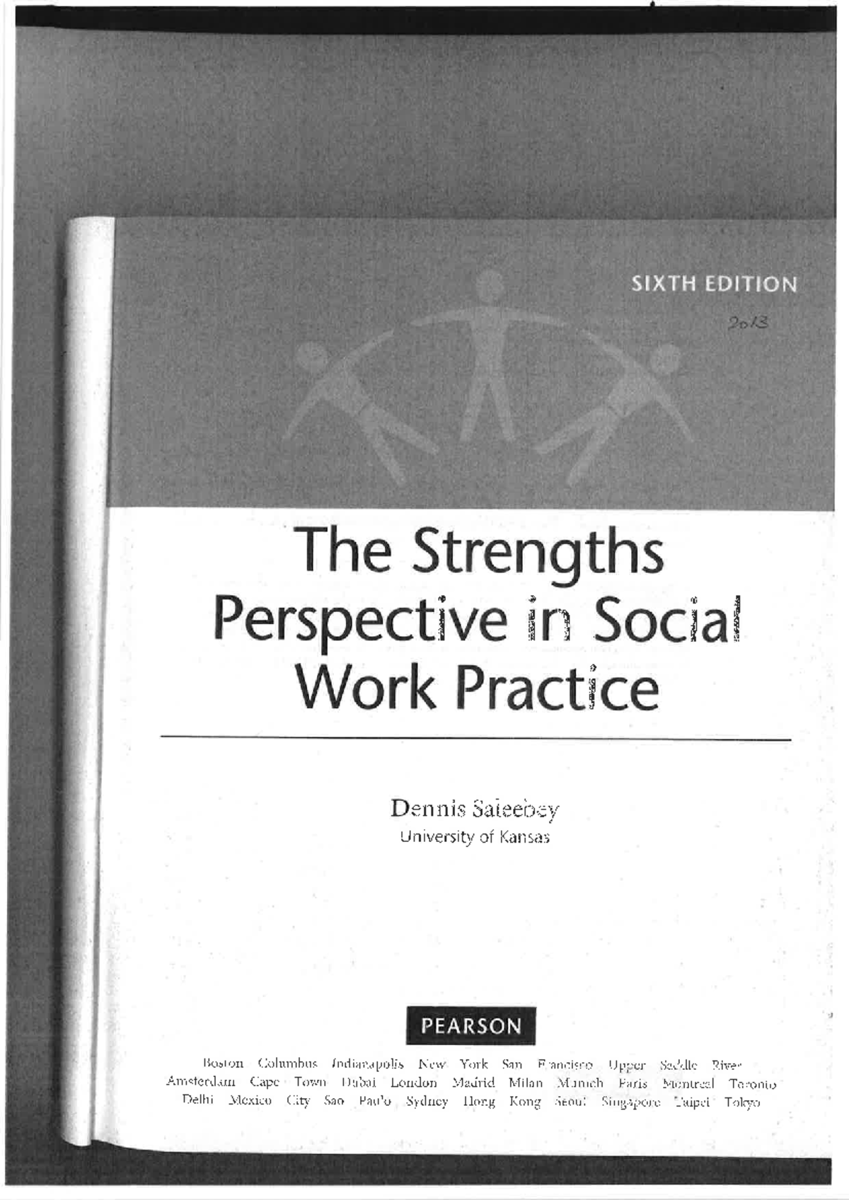 SWK354 Strengths Perspective Overview: Insights from Saleebey 2013 ...