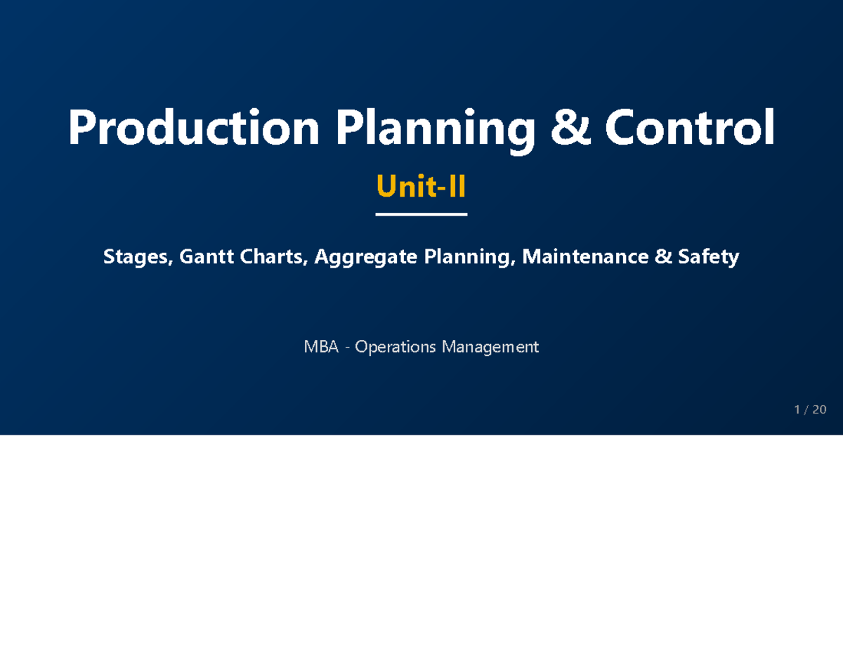 MBA Operations Management 1: Unit-II Production Planning & Control ...