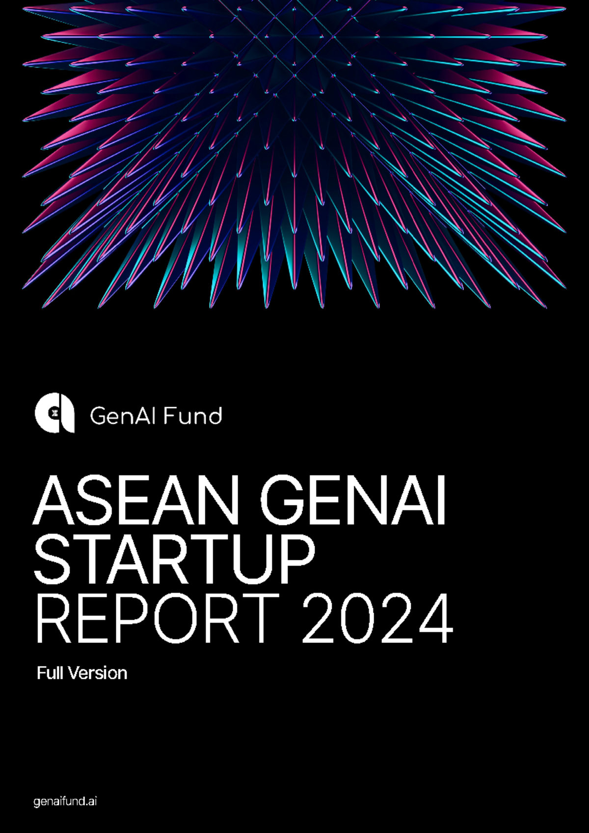 ASEAN GenAI Startup Report 2024: Insights and Forecast by Gen AI Fund ...