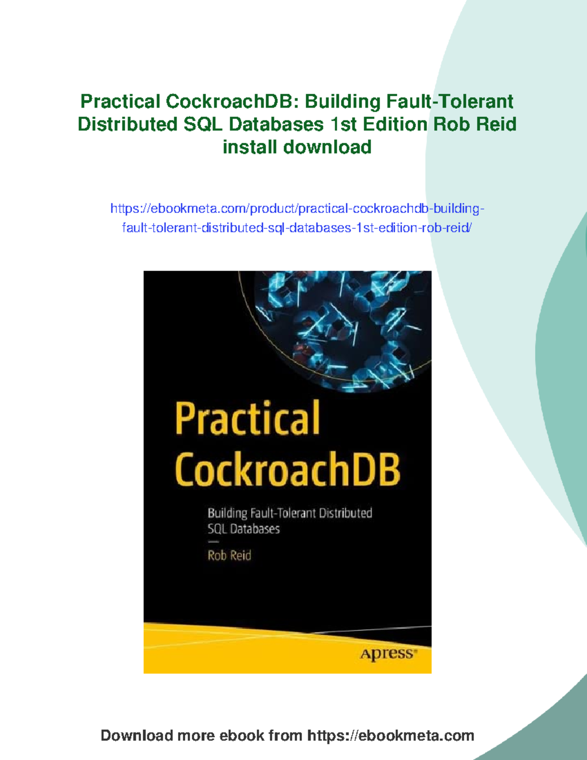 Practical CockroachDB: Building Distributed SQL Databases (CS 64092 ...