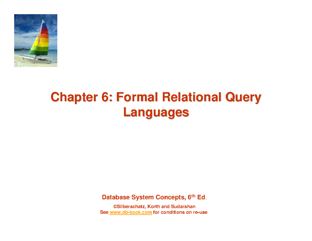 Slide in Chapter 6 - Database System Concepts, 6thEd. ©Silberschatz ...