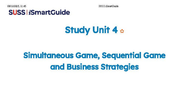 11:45 SUSS iSmartGuide Study Unit 4: Game Theory & Business Strategies ...