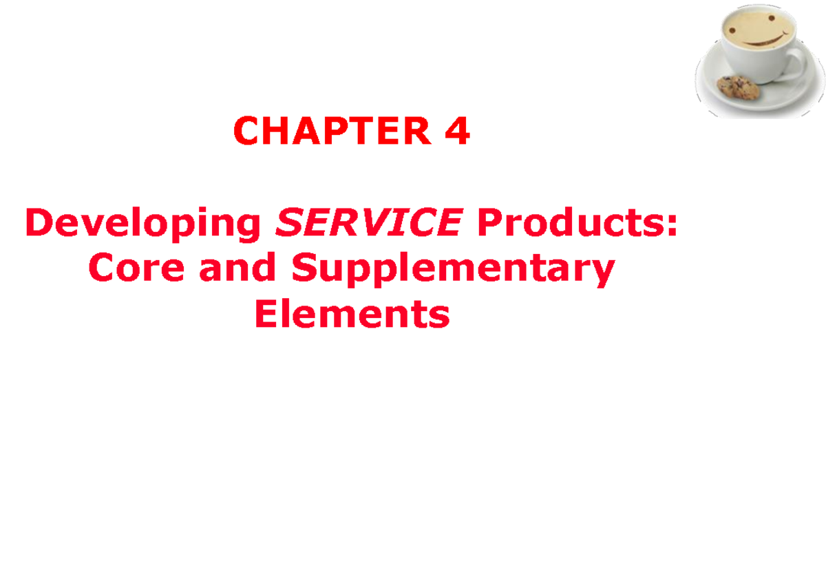 Chapter 4: Developing Service Products - MKT202 Insights - Studocu