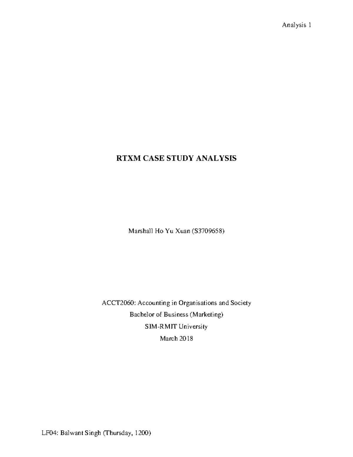 ACCT RXTM Case Study Analysis - RTXM CASE STUDY ANALYSIS Marshall Ho Yu ...