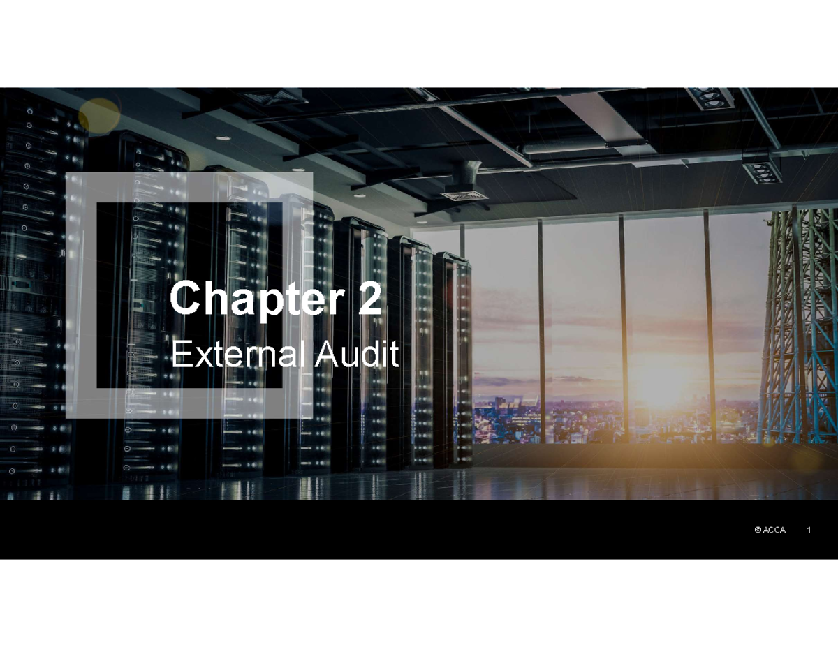 Chapter 2: External Audit Overview - ACCA 1 to 20 Insights - Studocu