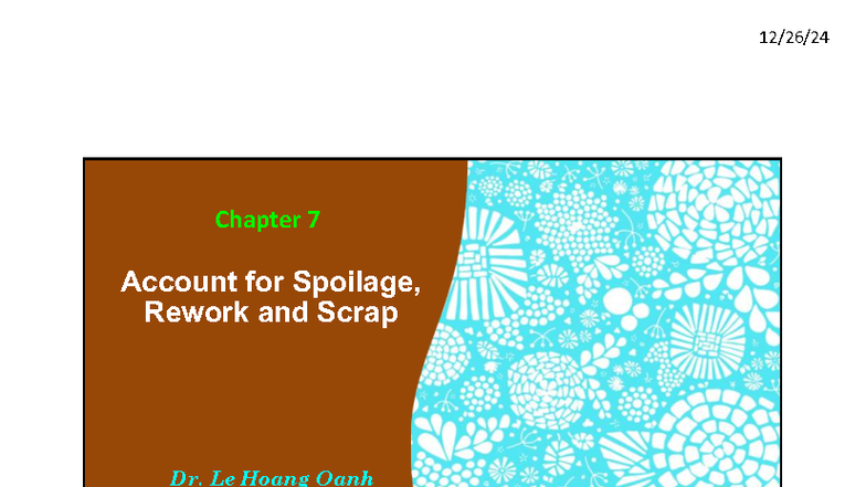 Chapter 7 - Accounting for Spoilage, Rework, and Scrap - Studocu