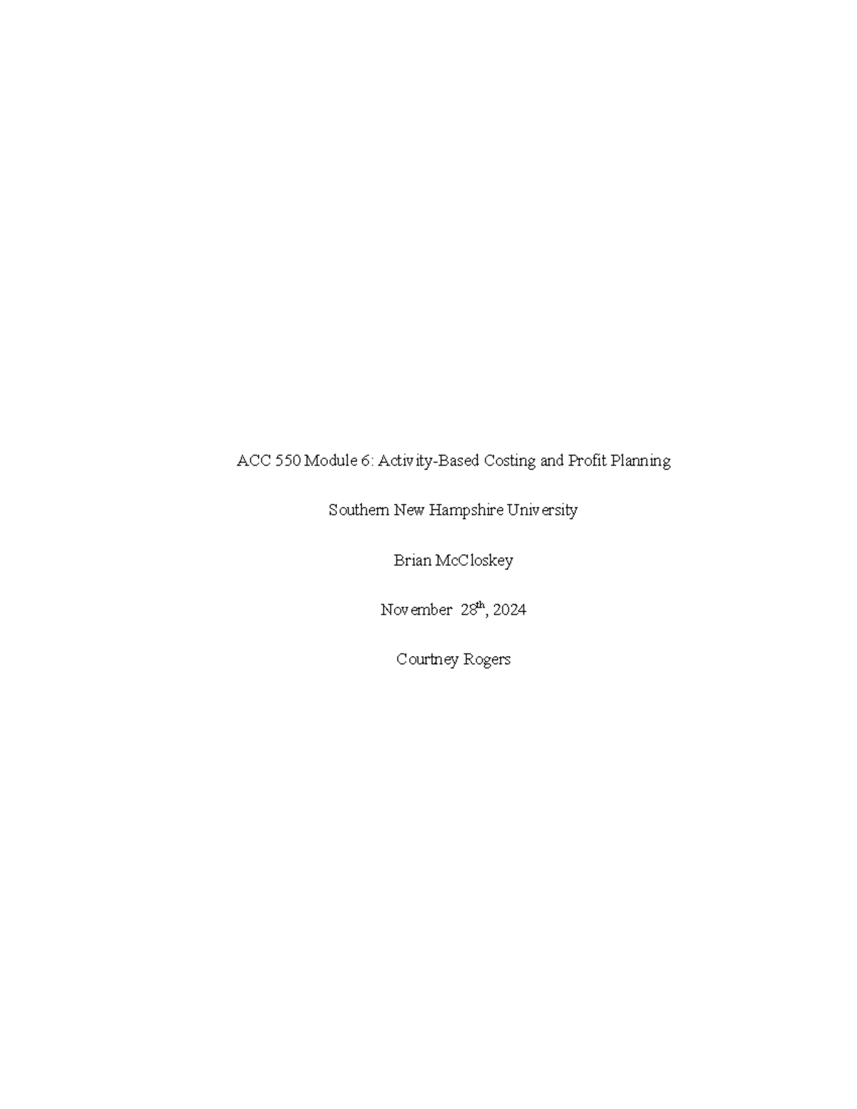 ACC 550 Activity-Based Costing and Profit Planning Courtney Rogers ...