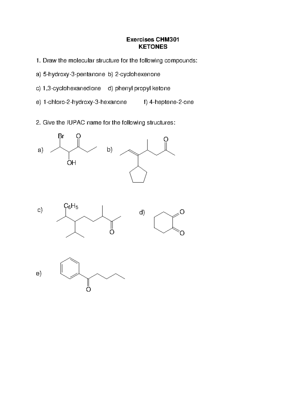 Exercise CHM301 (ketones) - Exercises CHM301 KETONES Draw the molecular ...