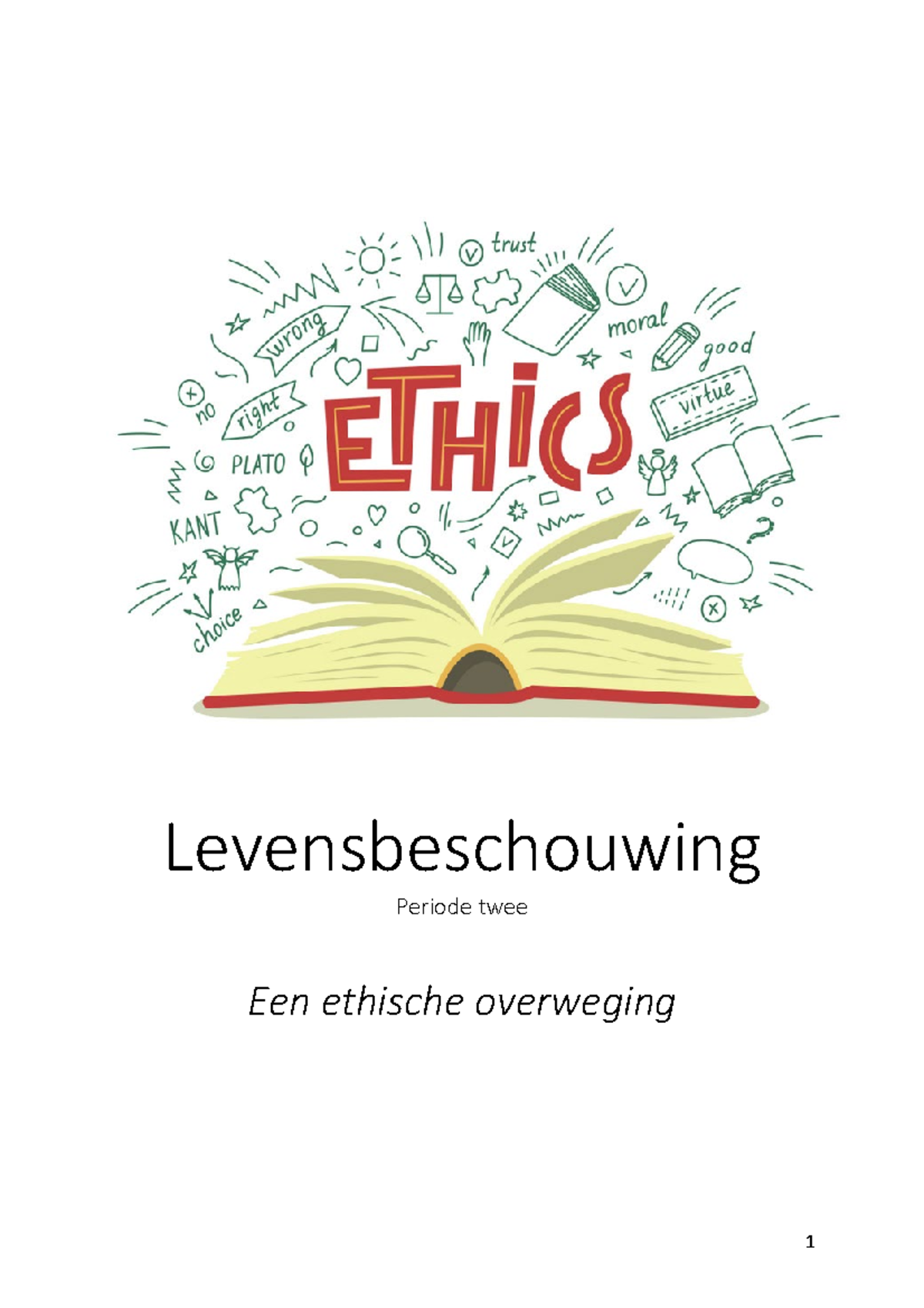 Ethiek en Ethische Visies: Levensbeschouwing Periode 2 - Studeersnel