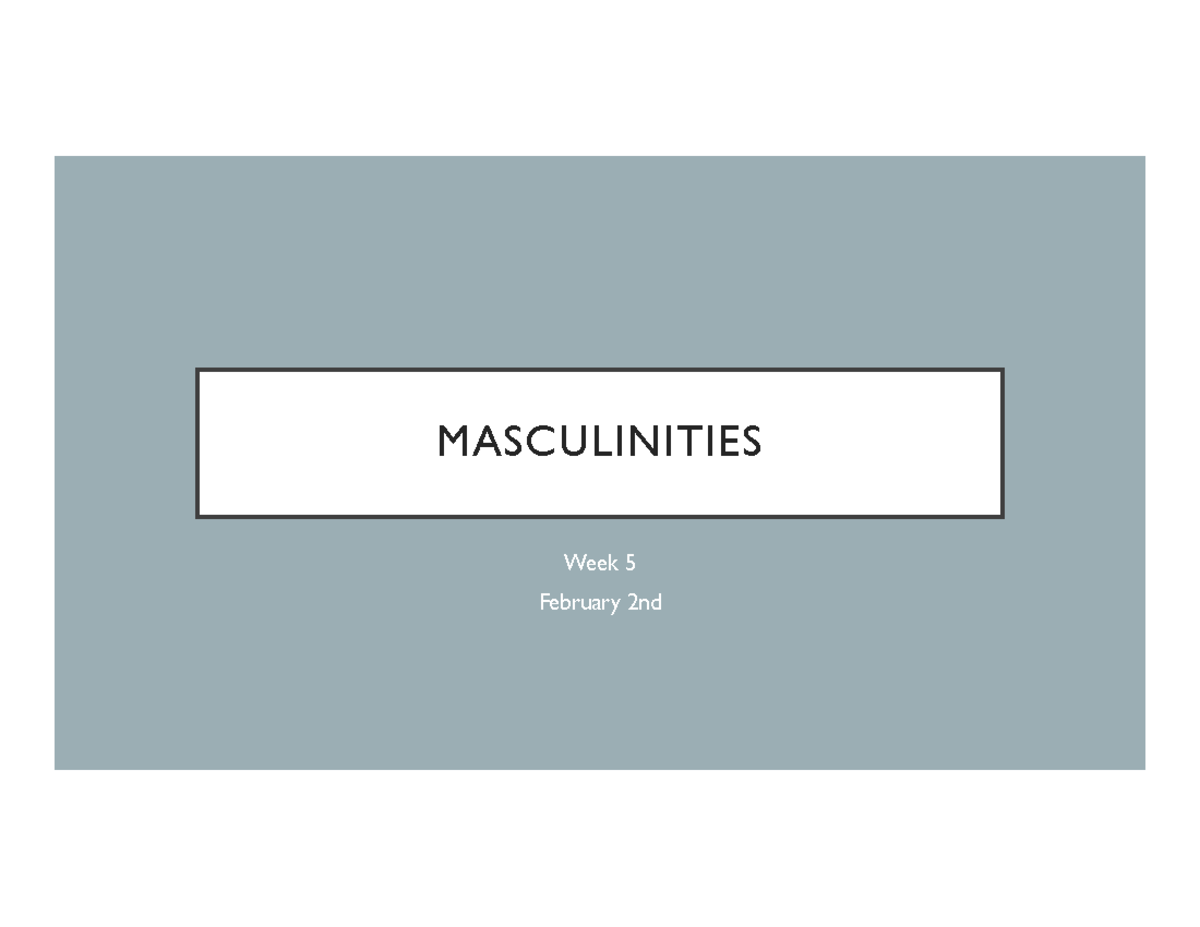 MASCULINITIES Week 5: Masculinity and Sexuality in High School - Studocu