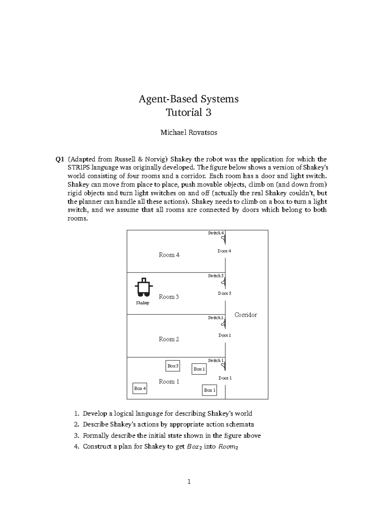 Tutorial 03 - Agent-Based Systems Tutorial 3 Michael Rovatsos Q1 ...