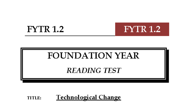 FYTR 1.2 Foundation Year Reading Test: Technological Change Practice ...