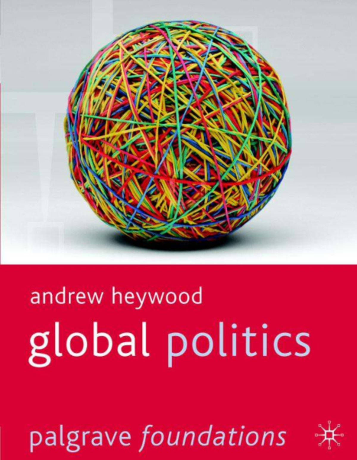 Global Politics: An Introduction to Key Concepts and Theories (POL101 ...