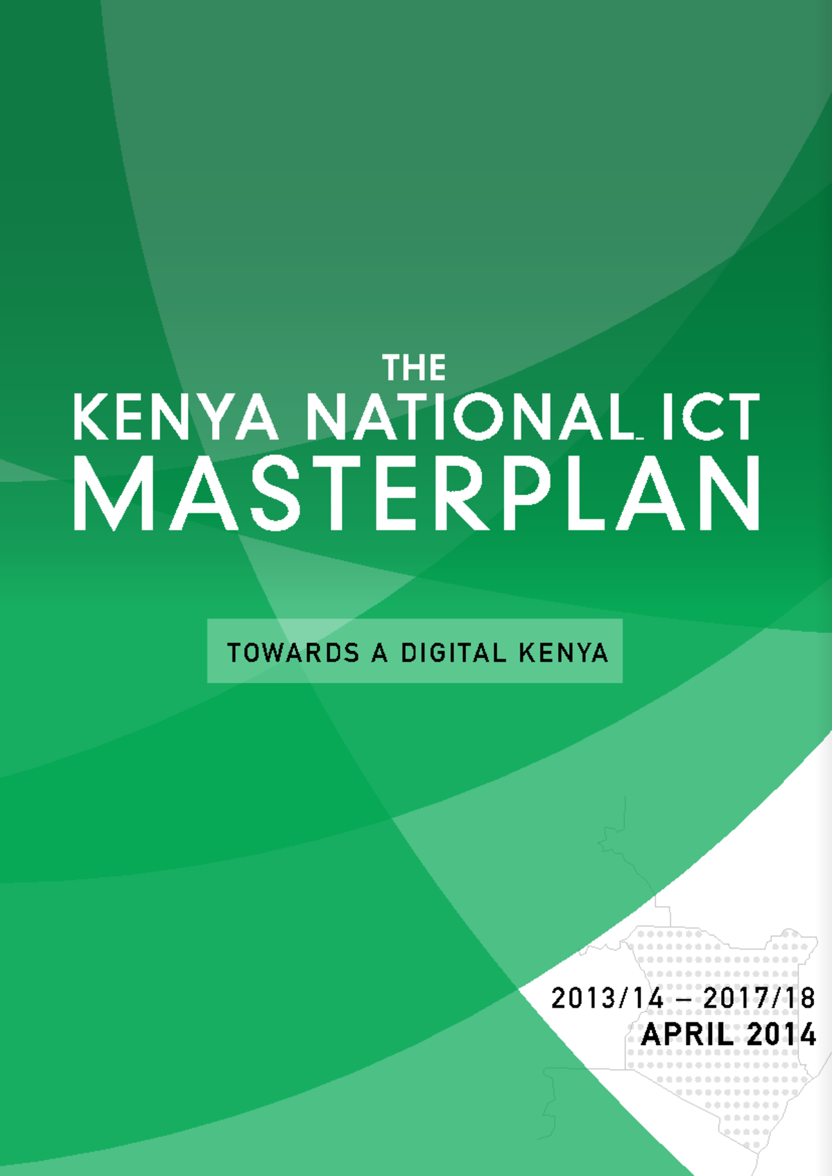The National ICT Masterplan - ####### THE KEN YA N AT I O N A L I CT M ...