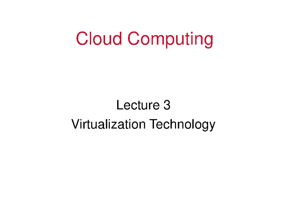 Cloud Computing Lecture 3: Understanding Virtualization Technology ...