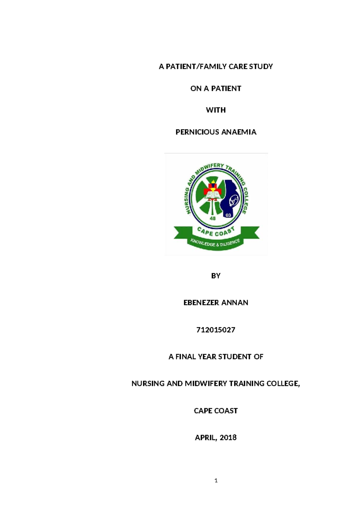 A CASE STUDY ON PERNICIOUS ANAEMIA: NURSING CARE REPORT 712015027 - Studocu