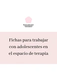 Fichas de Trabajo en Terapia para Adolescentes: Herramientas y Ejercicios