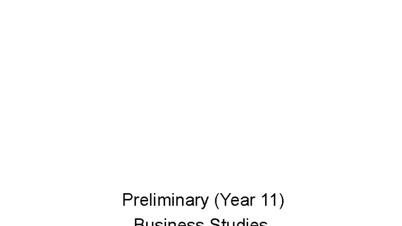 Preliminary Year 11 Business Studies Summary Notes - Studocu