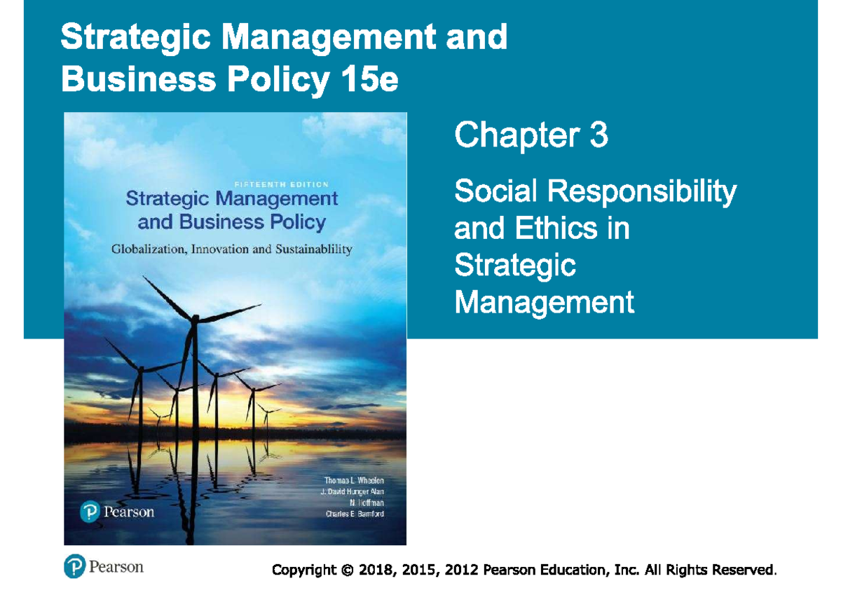 Strategic Management 15e: Chapter 3 - Social Responsibility & Ethics ...
