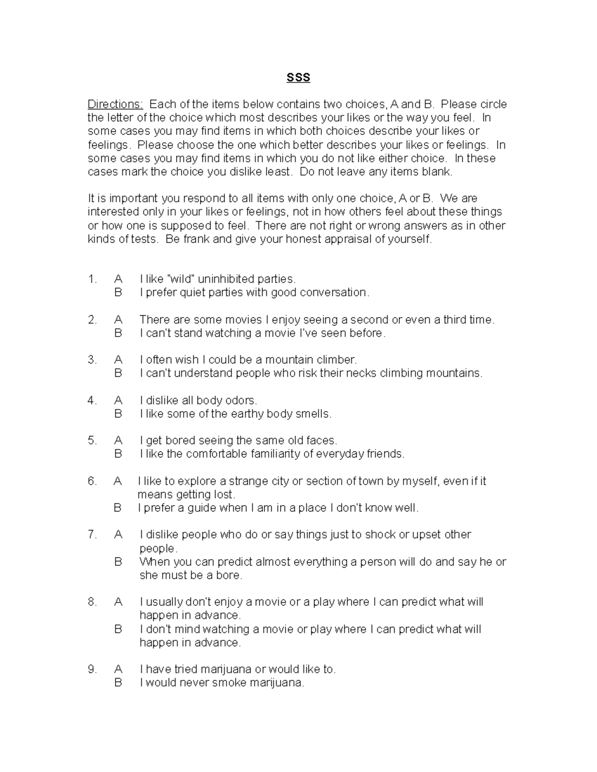 Sensation seeking scale - SSS Directions: Each of the items below ...