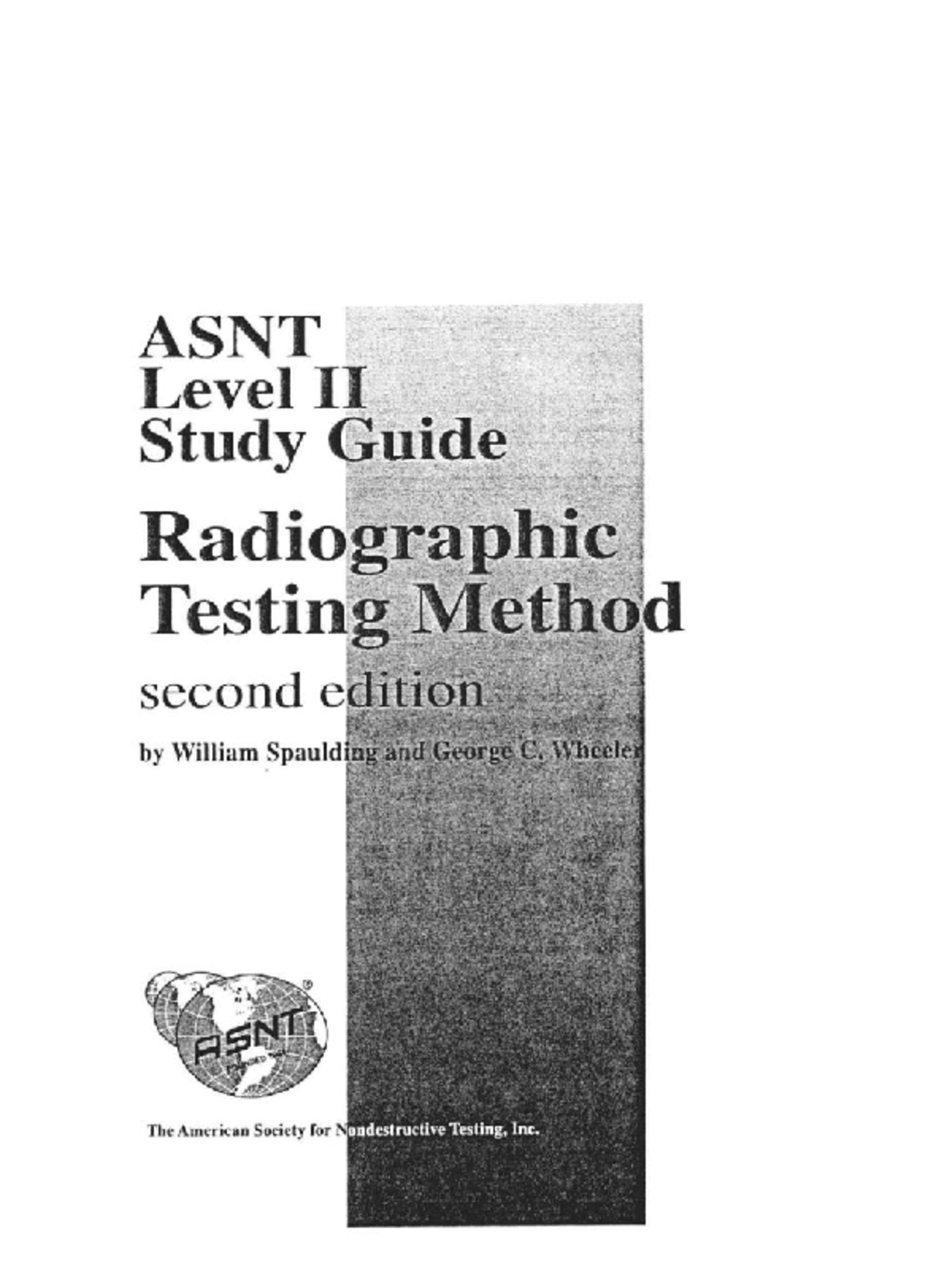 ASNT Level II Study Guide: Radiographic Testing Methods - Studocu