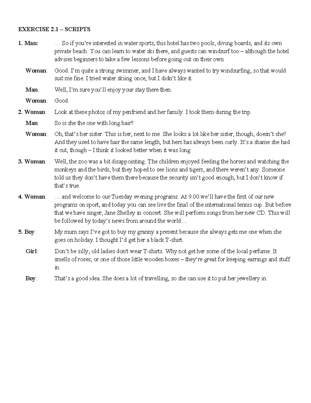 Exercise 2 - good - EXERCISE 2 – SCRIPTS Man: ... So if you’re ...