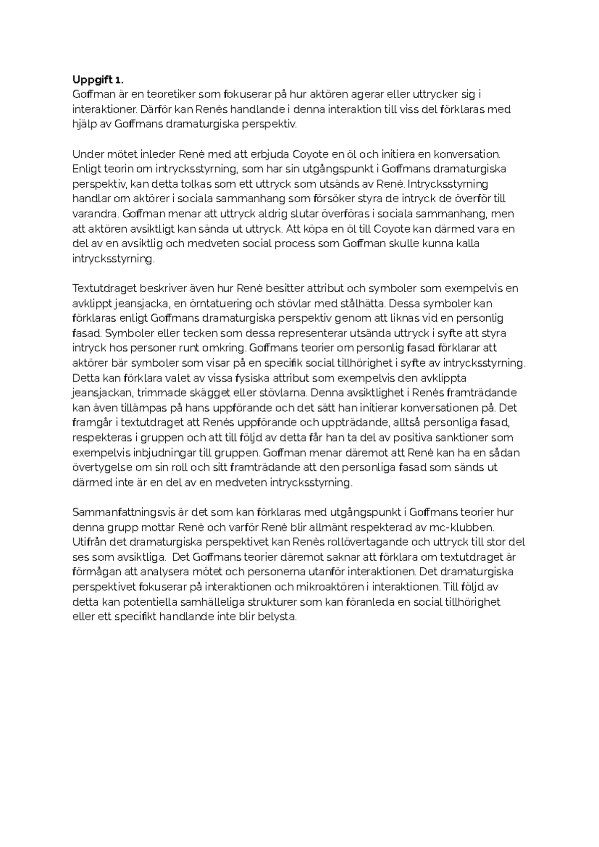 Tentamen sociologi fsk (Layder) - Uppgift 1. Goffman är en teoretiker ...