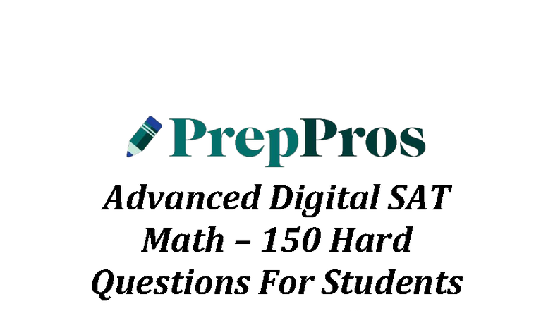 Advanced Digital SAT Math: 150 Challenging Questions for 800 Score ...