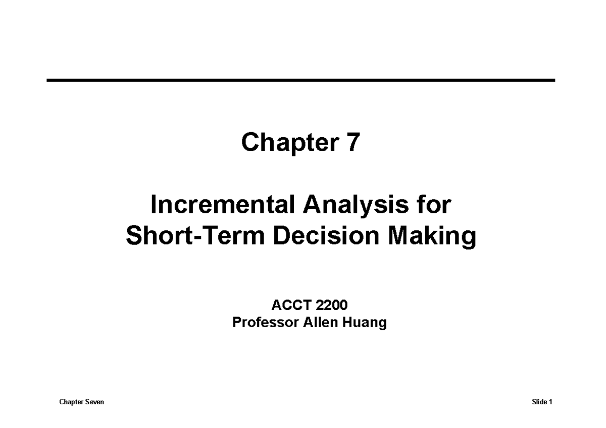 Chapter 7 Slides 2019-01-29 04 52 38 - Chapter 7 Incremental Analysis ...