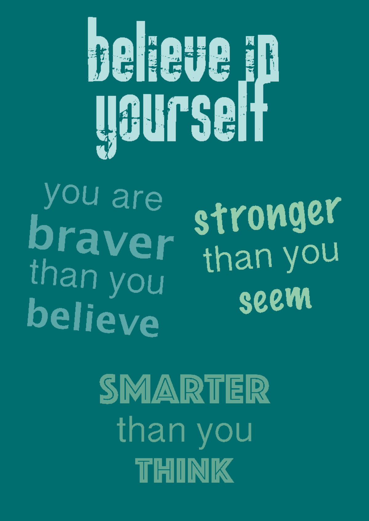 Believe - Maths - MATH121 - believe in yourself you are braver than you ...