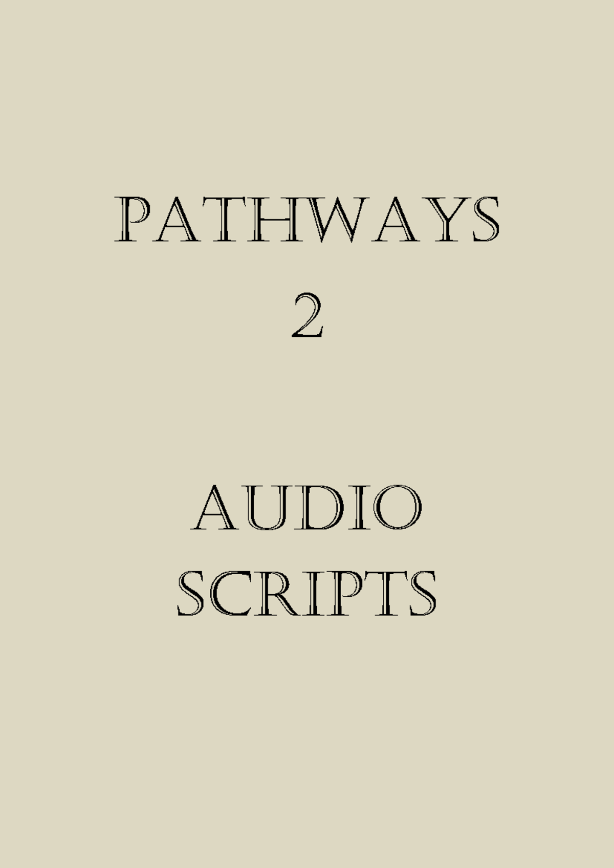Pathways 2 Listening & Speaking Audio Scripts: Unit 1-2 Overview - Studocu