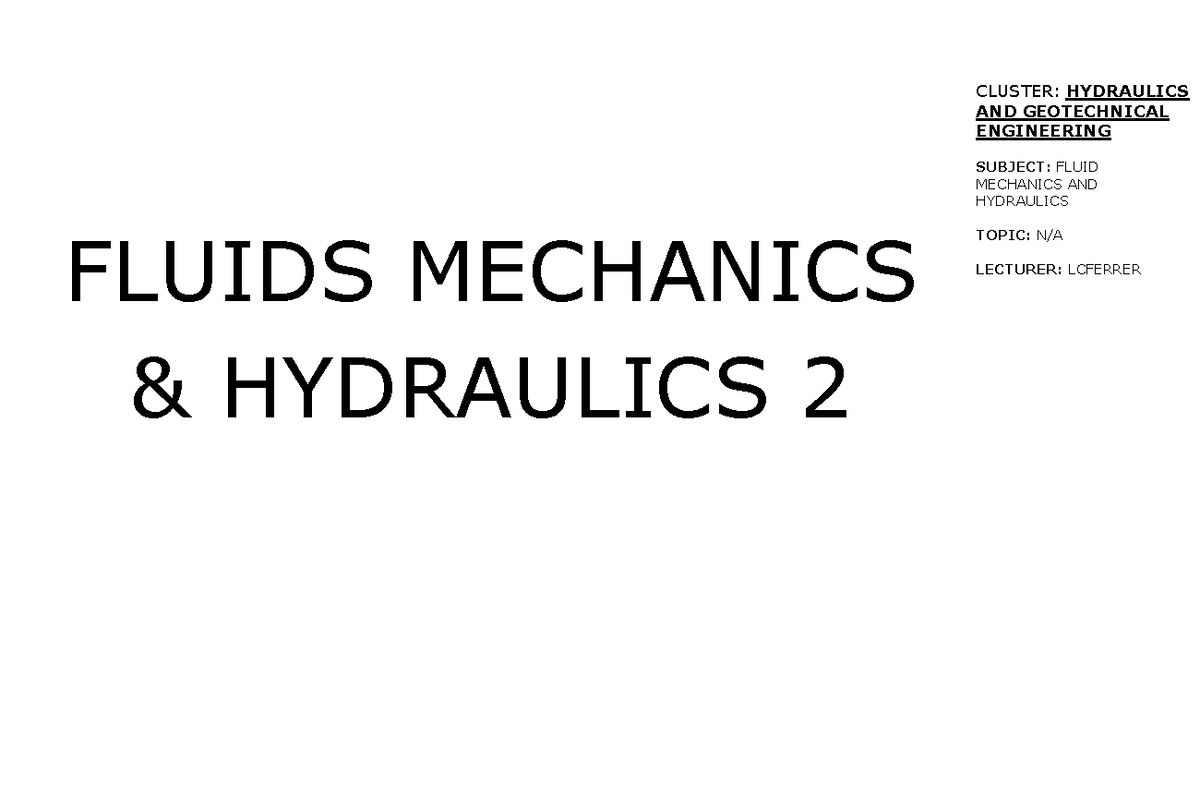 Fluid Mechanics 2 - notes - CLUSTER: HYDRAULICS AND GEOTECHNICAL ...