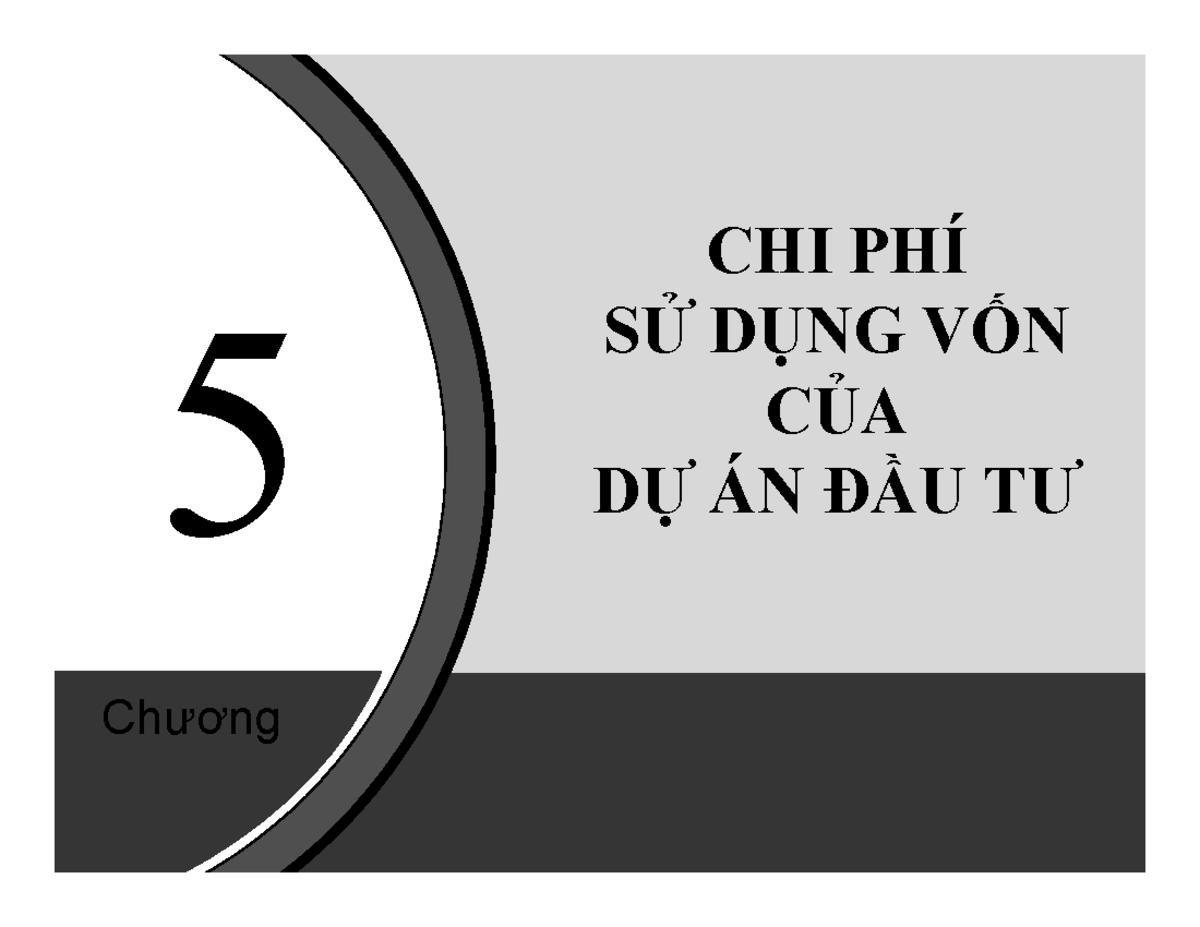 Ch05 - Chi Phí Sử Dụng Vốn Trong Dự Án Đầu Tư - Studocu